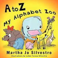 A to Z My Alphabet Zoo 1609111990 Book Cover