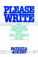 Please Write: A Beginning Composition Text For Students of Esl 0136834183 Book Cover