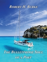 The Bulletproof Soul of a Poet 1595949933 Book Cover