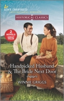 Handpicked Husband & the Bride Next Door 133523988X Book Cover