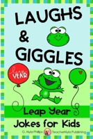 Leap Year Jokes for Kids: A Leap Day Joke Book B084P857JP Book Cover