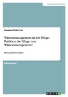 Wissensmanagement in Der Pflege. Profitiert Die Pflege Vom Wissensmanagement? 3640352254 Book Cover