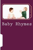 Baby Rhymes 1979093881 Book Cover