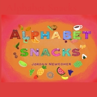 Alphabet Snacks B0GX7XSPD5 Book Cover