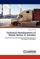 Technical Development of Waste Sector in Sweden: Survey and Life Cycle Environmental Assessment of Emerging Technologies 3659214760 Book Cover