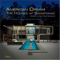 American Dream: The Houses at Sagaponac: Modern Living in the Hamptons 0847825396 Book Cover