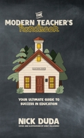 The Modern Teacher's Handbook: Your Ultimate Guide to Success in Education B0GWWQBGJ1 Book Cover
