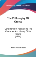 The Philosophy Of Greece: Considered In Relation To The Character And History Of Its People 1165606739 Book Cover