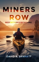 Miners Row: Redemption & Reckoning (Miners Row: A Saga of Struggle and Triumph) B0F2X8C2N5 Book Cover