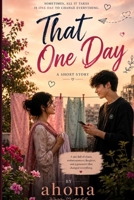 THAT ONE DAY B0H1GRGXNZ Book Cover