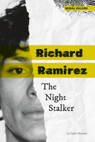 Richard Ramirez: The Night Stalker: The Night Stalker 1098295374 Book Cover