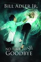 No Time To Say Goodbye 1945259051 Book Cover