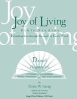 Daniel: Chapters 1-6 Large Print (18 point) (Joy of Living Bible Studies) 1932017976 Book Cover