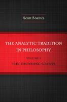 Analytic Tradition in Philosophy, Volume 1: The Founding Giants 0691160023 Book Cover