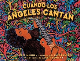 Cuando los ángeles cantan (When Angels Sing): La historia de la leyenda de rock Carlos Santana 1534462163 Book Cover