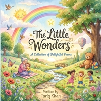 The Little Wonders: A Magical Collection of Poems for Kids B0H6R1BZSS Book Cover