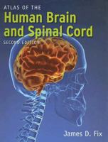 Atlas of the Human Brain and Spinal Cord 0763753181 Book Cover