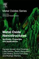 Metal Oxide Nanostructures: Synthesis, Properties and Applications 0128115122 Book Cover