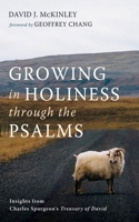 Growing in Holiness through the Psalms 1666762121 Book Cover