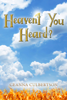 Heaven't You Heard? 1952782465 Book Cover
