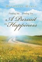 Finding Me...Finding You a Pursuit in Happiness 1640791205 Book Cover