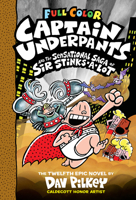 Captain Underpants and the Sensational Saga of Sir Stinks-a-Lot 0545504929 Book Cover
