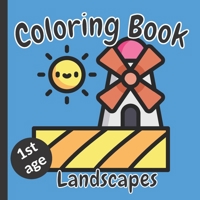 Landscapes Coloring Book 1st age: Coloring Book with thick lines for Toddlers | Coloring and Drawing Art Activity Book for Children 1-3 years old | ... B09TDVR62Z Book Cover