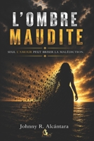 L'Ombre maudite (French Edition) B0HF9ZQXXZ Book Cover