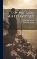 Commentaire Sur Le Lévitique: Précédé D'une Traduction Nouvelle... 1021373249 Book Cover
