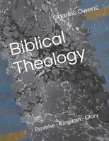 Biblical Theology: Promise - Kingdom - Glory B0GWK5925C Book Cover