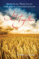 Joy Together: Spiritual Practices for Your Congregation 0664237096 Book Cover