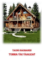Tumma vai vaalea: Romaani (Finnish Edition) 9528082467 Book Cover
