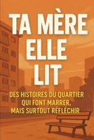 TA MERE ELLE LIT (French Edition) B0FQ39S61G Book Cover