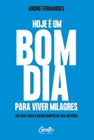 Hoje é um bom dia para viver milagres (Portuguese Edition) 6555443332 Book Cover