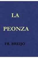 LA PEONZA: Literatura fición (ABSURDO) (Spanish Edition) B0GY7Y9NZD Book Cover