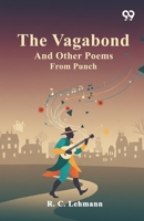 The Vagabond And Other Poems From Punch 9376805372 Book Cover