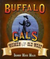 Buffalo Gals: Women of the Old West (People's History) 0822517302 Book Cover