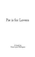Pie is For Lovers 1366227581 Book Cover