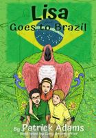 Lisa Goes to Brazil 1952472210 Book Cover