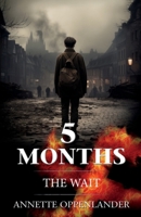 5 Months: The Wait (Biographical WWII Stories for Teens) 3948100608 Book Cover