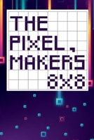 The pixel game's 8X8 1471044394 Book Cover