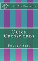 Quick Crosswords: Pocket Size 1726459454 Book Cover