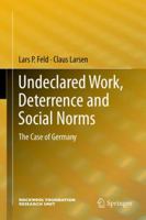 Undeclared Work, Deterrence and Social Norms: The Case of Germany 3540874003 Book Cover