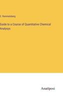 Guide to a Course of Quantitative Chemical Analysys 338217572X Book Cover