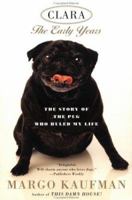 Clara: The Early Years: The Story of the Pug Who Ruled My Life 0452281369 Book Cover