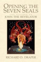 Opening the Seven Seals: The Visions of John the Revelator 0875795471 Book Cover