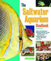 The Salt Water Aquarium Handbook (Barron's Pet Handbooks) 0764112414 Book Cover