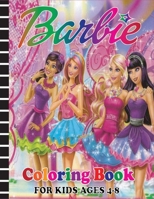 Barbie Coloring Book for Kids Ages 4-8: Unique Collection Of Barbie Coloring Books for Boys, Kids, Girls B08JB1XJSH Book Cover