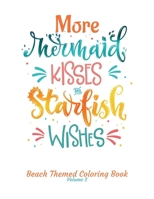 More Mermaid Kisses and Starfish Wishes Beach Themed Coloring Book Volume 2: Adult Coloring Book | Adult Coloring Pages | Mermaid Coloring Pages | ... Pages (Mermaid Kisses Starfish Wishes) 1089268203 Book Cover