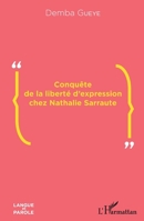 Conquête de la liberté d'expression chez Nathalie Sarraute (Langue Et Parole - Recherches En Sciences Du Langage) (French Edition) 234319100X Book Cover